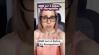 ADHD isn’t a deficit…it’s dysregulation