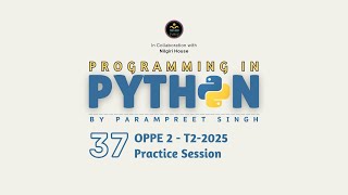 Python OPPE 2 Practice Session T2-2025 | Programming in Python I Session - 37
