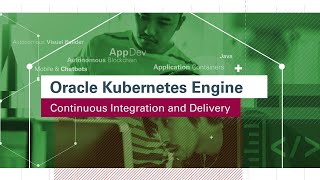 Oracle Kubernetes Engine: Continuous Integration and Delivery