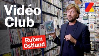 Le Vidéo Club de Ruben Östlund à l'occasion de la sortie de "Sans filtre"