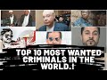 Top 10 most wanted criminals in the world ||uniqueangelproductions