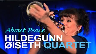 HILDEGUNN ØISETH QUARTET About Peace  |  Bergen Jazzforum