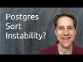 Postgres Sort Instability? | Scaling Postgres 322