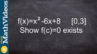 Calculus 1 Using the IVT to show that a zero exists on an interval for a function