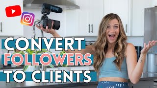 VIDEOS THAT CONVERT | How to turn Followers into Clients on Instagram and Youtube