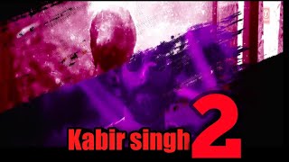 Kabir Singh 2 trailer , short circuit vines#shorts