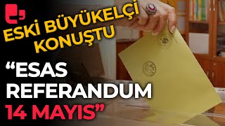 Eski büyükelçi konuştu: \