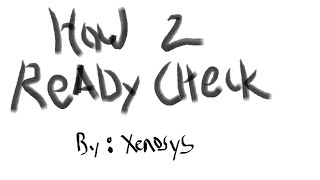 FFXIV ARR: Xeno's Guide on How 2 Ready Check