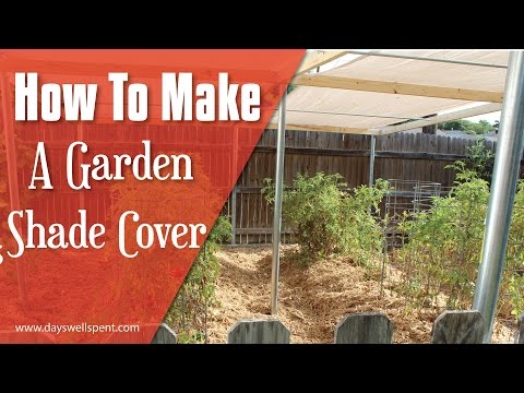 How to Make a Sun Shade Cover for Vegetable Gardens :Gardening 101 How to Make a Sun Shade Cover for Vegetable Gardens :Gardening 101