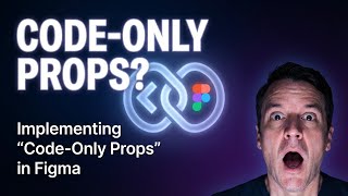 Implementing “Code-Only Props” in Figma (inspired by Nathan Curtis)