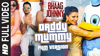 Daddy Mummy (Film Version) FULL VIDEO Song | Bhaag Johnny | T-Series
