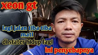 xeon gt sering mati waktu lagi jalan@henok_OTOMOTIF