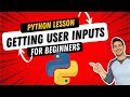 How to Get User Inputs with Python! Beginner Lesson