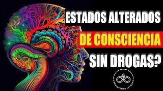 10 maneras de entrar en un estado alterado de conciencia sin drogas