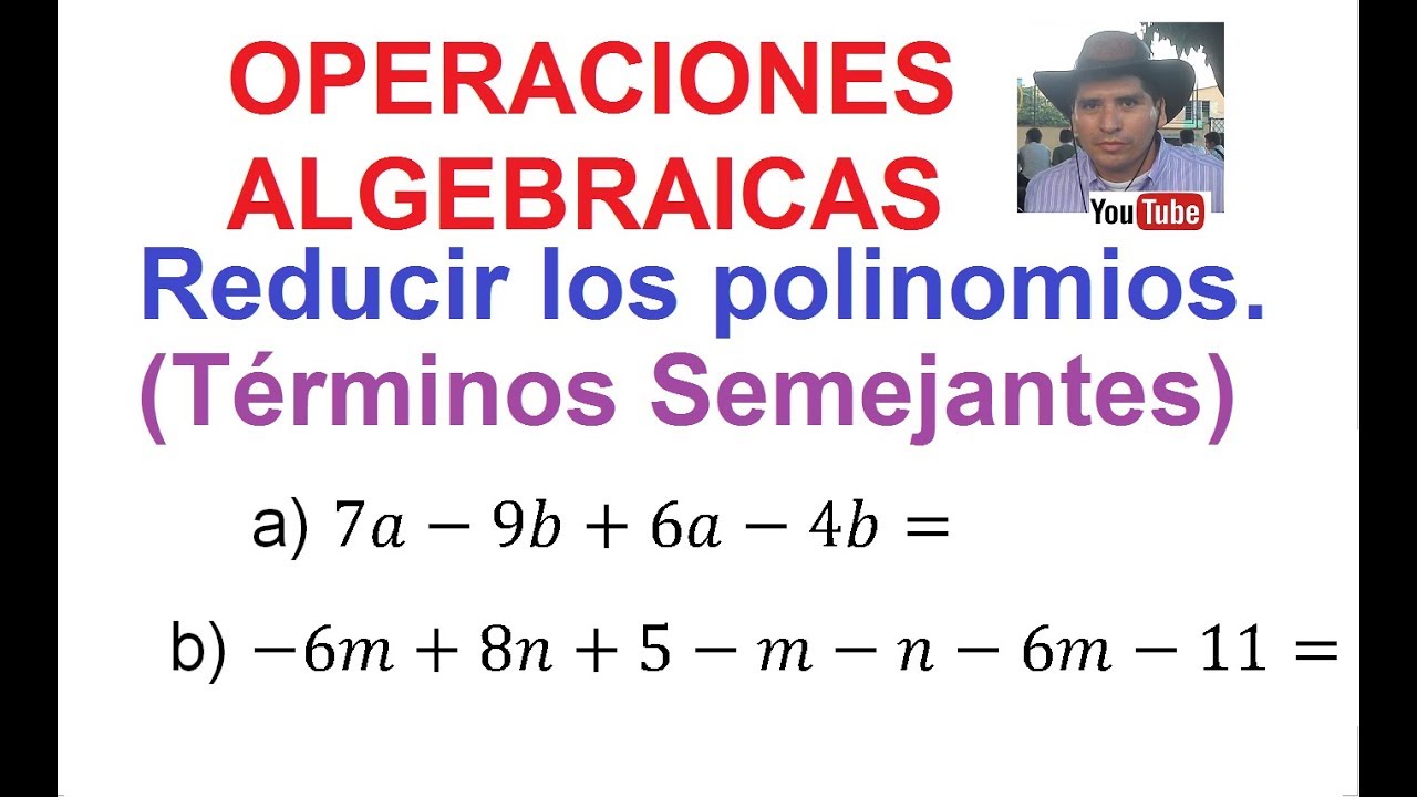 (a,b) Reducir Polinomios. Reducción De Términos Semejantes. - YouTube