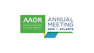 Live from AACR Annual Meeting 2019: Monday -- Clinical Trials Plenary Session 3