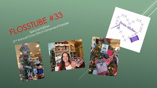 Flosstube #33: Special Edition 2nd Annual Cross Stitch Ornament Paradr