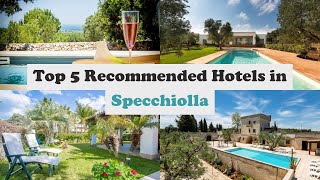 Top 5 Recommended Hotels In Specchiolla | Top 5 Best 4 Star Hotels In Specchiolla