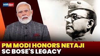 PM Modi remembers Netaji Subhash Chandra Bose \u0026 his vision for a free India