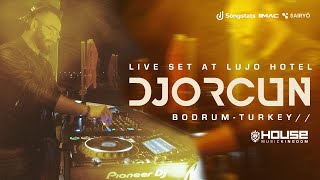 DJ ORCUN - Live @ LUJO Hotel Bodrum