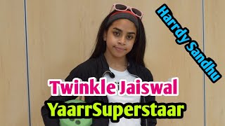 Twinkle Jaiswal (#KidzbopTwinkle) - Yaarr Superstaar | Harrdy Sandhu | Babbu | DirectorGifty