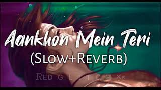 Aankhon mein teri | slowed and reverb | Om Shanti Om, Bollywood Lofi - Songs #song #music #sad