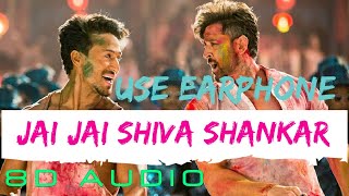 8D AUDIO || Jai Jai Shiva Shankar - WAR || Bass Boosted 16D Audio Remix || 🎧 Use Earphone 🎧 ||