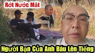 Tin Cực Nóng Bạn Thân Của Anh Báu Lên Tiếng Nói Hết Sự Thật Về Anh Báu Khiến Ai Cũng Rơi Nước Mắt