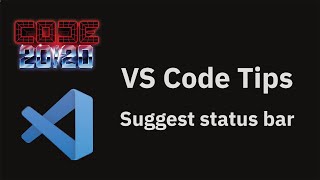 VS Code tips — The suggest status bar