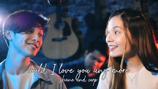 Could I Love You Any More (cover) | Shane G, curp