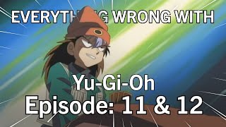 Everything Wrong with YuGiOh Episode 11 \u0026 12 Rex vs. Joey