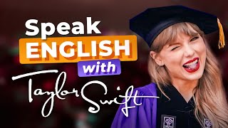 Practice SPEAKING English — with TAYLOR SWIFT Speech