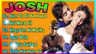 Josh Movie All Songs~Shahrukh khan~ Aishwarya Rai~Chandrachur Singh~Musical Club