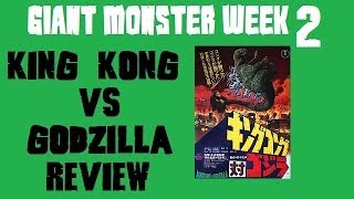 King Kong vs Godzilla (1962) - GIANT MONSTER WEEK 2 (キングコング対ゴジラ)