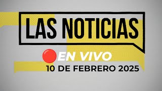 🔴 #ENVIVO LAS NOTICIAS 10/02/2025 #NOTICIASRPP