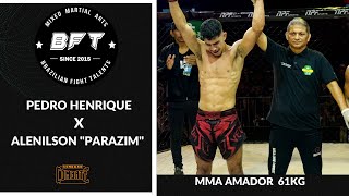 MMA AMADOR    BFT 20 Pedro Henrique x Alenilson \