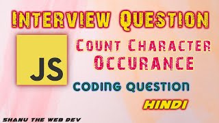 Character Frequency - Count Character Occurance - JavaScript Interview Ques. #JavaScript