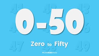 Learn numbers 0 - 50 counting zero to fifty by little kids show