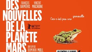DES NOUVELLES DE LA PLANETE MARS - Teaser Grenouille - François Damiens