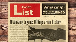 10 Amazing Legends Of Ninjas From History