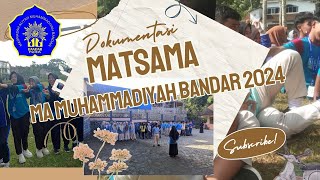 Dokumentasi MATSAMA MA MUHAMMADIYAH BANDAR 2024 