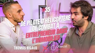 Thomas Rigaud : De pilote d'hélicoptère de combat à entrepreneur dans l'immobilier