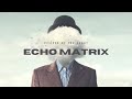 Echo Matrix   Eclipse of the heart