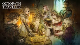 Octopath Traveler \\ Nintendo Switch OT Gameplay  オクトパストラベラー