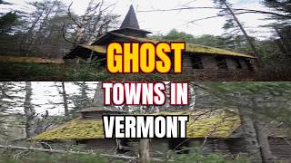 The Top 10 Ghost Towns in Vermont