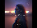 Mzade - I'm Fine (Original Mix)