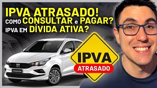 Como PAGAR IPVA ATRASADO e REGULARIZAR DÉBITOS em DÍVIDA ATIVA | PASSO a PASSO