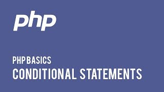 Web Development - PHP Basics : Conditional Statements