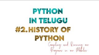 History of Python #lec2 #telugututorials #python