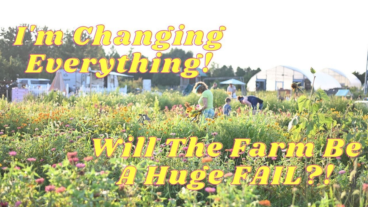 I M Changing Everything Will The Flower Farm Be A Huge Fail Youtube